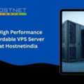 Indian High Performance And Affordable VPS Server India At Hostnetindia