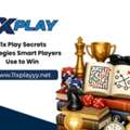 11x Play Secrets: Strategies Smart Players Use To Win