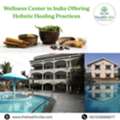 Wellness Center In India Offering Holistic Healing Practices