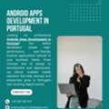 Expert Android App Development Services In Portugal