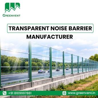 Lucknow, Technical, Transparent Noise Barrier Manufacturers For Clear And Safe Enclosures