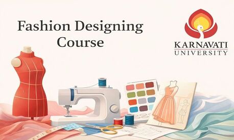 Ahmedabad, Education, Fashion Designing Course At UID Karnavati University