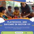 Leading Playschool And Daycare In Sector 117