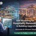 BIM Modeling For Hospitality Renovations & Building Upgrades