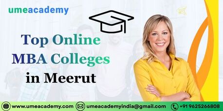 Meerut, Lessons Offered, Top Online MBA Colleges In Meerut