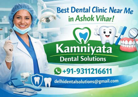 New Delhi, Dental, Best Dental Clinic Near Me In Ashok Vihar &ndash; Kamniyata Dental?Solutions