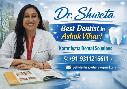 New Delhi, Dental, Dr. Shweta Best Dentist In Ashok Vihar &ndash; Kamniyata Dental?Solutions