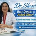 Dr. Shweta Best Dentist In Ashok Vihar &ndash; Kamniyata Dental?Solutions