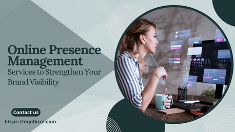 Brussels, Marketing, Online Presence Management Services To Strengthen Your Brand Visibility