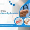 Restore Quality Of Life By Addressing Nerve Dysfunction Early