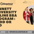 Bennett University Online BBA Program : Good Or Bad