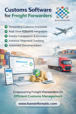 New Delhi, Logistics, Advanced Customs Software For Freight Forwarders &ndash; Improve Efficiency & Accuracy