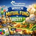 Which Mutual Fund Is Best? Easy Guide To Choose The Right Fund In 2026