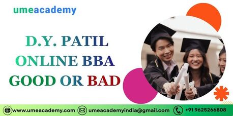Mumbai, Lessons Offered, D.Y. Patil Online BBA &ndash; Good Or Bad?
