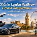 Professional London Heathrow Ground Transportation Services | Heathrow Carrier