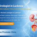 Best Urologist In Lucknow | Prostate Clinic Lucknow | Kidney Stone & Prostate Tr