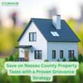 Save On Nassau County Property Taxes With A Proven Grievance Strategy