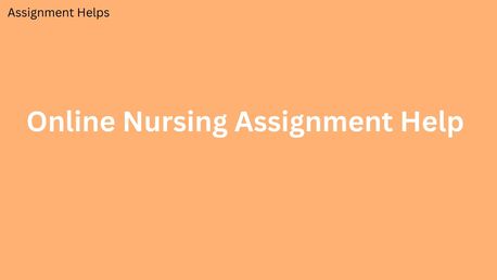 London, Education, How Can Online Nursing Assignment Help Improve Grades?