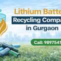 Lithium Battery Recycling Company In Gurgaon