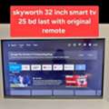 BHD 25,  New Condition Skyworth 32 Inch Andiod Smart Tv 24 Bd Last Msg 3670 8372 Wts Ap