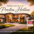 Homes For Sale Preston Hollow | Luxury Living With Arthur Greenstein