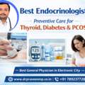 Best Endocrinologist In Electronic City - Dr. Praveen MP