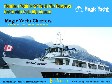 Vancouver, Travel, Party Beyond Limits: Why Vancouver Yacht Rentals Are Everyone&rsquo;s New Obsession
