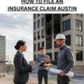 How To File An Insurance Claim Austin &ndash; Expert Help
