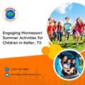 Engaging Montessori Summer Activities For Children In Keller, TX