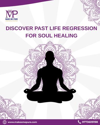 New Delhi, Health, Discover Past Life Regression For Soul Healing