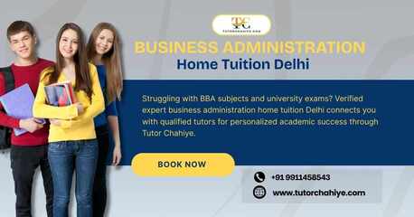 New Delhi, Education, Local Expert Business Administration Home Tuition Delhi Aid