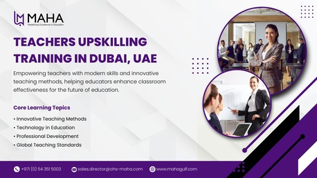 Dubai, Guest Posting, Teachers Upskilling Training In Dubai, UAE: Empower Educators For Tomorrow