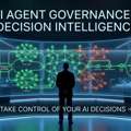 AI Agent Governance & Decision Intelligence