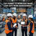 Top Permit To Work Software For Safe Work Management