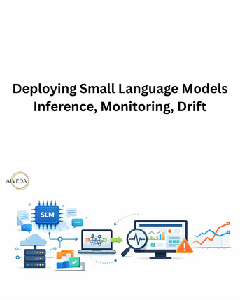 New Delhi, Technical, Deploying Small Language Models: Inference, Monitoring, Drift
