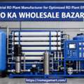 Industrial RO Plant Manufacturer For Optimized RO Plant Efficiency