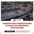 INR 100000,  Conveyor Belt Manufacturer In Delhi For Industrial Applications