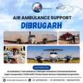 Air Ambulance Support &ndash; Dibrugarh