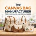 Top Canvas Bag Manufacturer For Corporate And Retail Needs