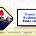 Secure A Verified France Business Email List Business Contacts