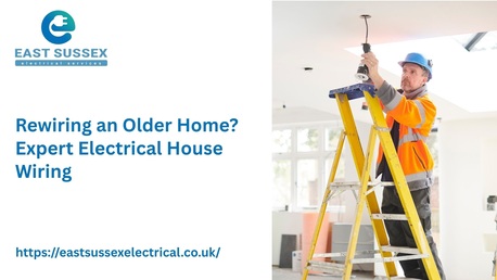 London, Household, Rewiring An Older Home? Expert Electrical House Wiring
