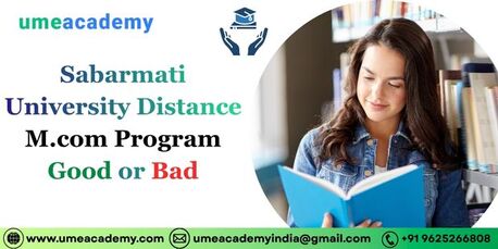 Ahmedabad, Lessons Offered, Sabarmati University Distance M.com Program Good Or Bad