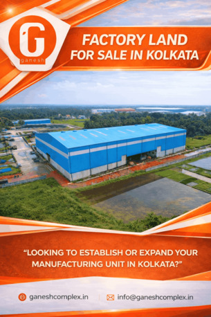 Kolkata, Real Estate, Factory Land For Sale Near Kolkata - Ganesh Complex
