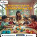 Prenursery School Noida Sector 117 For Early Learning