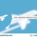 Can I Reserve Group Flights On FlyOne?