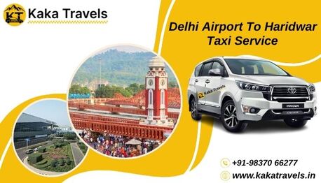 New Delhi, Travel, Delhi Airport To Haridwar Taxi Service