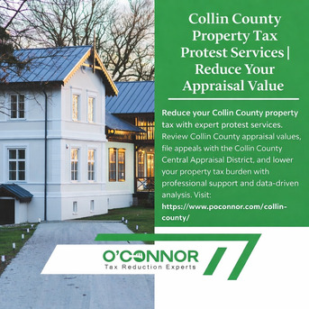 Houston, Real Estate, Collin County Property Tax Protest Services | Reduce Your Appraisal Value