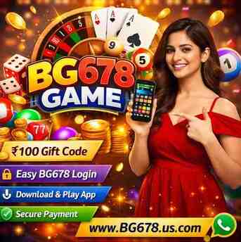 Mumbai, Business, BG678 Game Guide &ndash; Easy BG678 Login, App Download & ₹100 Bonus Offer