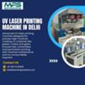 UV Laser Printing Machine In Delhi