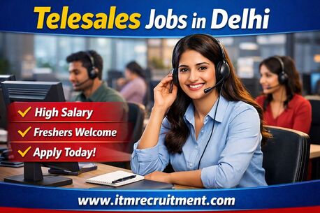 New Delhi, Jobs, High Salary Telesales Jobs In Delhi- Freshers Welcome Apply Today